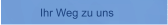 Ihr Weg zu uns